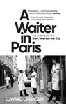A Waiter in Paris - Edward Chisholm - 9781800960374