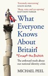 What Everyone Knows About Britain* (*Except The British) - Michael Peel - 9781800962088