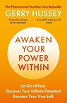 Awaken Your Power Within - Gerry Hussey - 9781800963962