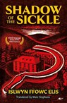 Shadow of the Sickle - Islwyn Ffowc Elis - 9781800996304