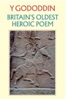 Y Gododdin: Britain's Oldest Heroic Poem - A O H Jarman - 9781800998377