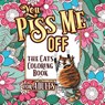 You Piss Me Off - Snarky Guys - 9781801010306