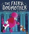 The Fairy Dogmother - Caroline Crowe - 9781801040013