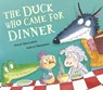 The Duck Who Came for Dinner - Steve Smallman - 9781801044721