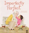 Imperfectly Perfect - Perry (Commissioning Editor - Little Tiger Picture Books) Emerson - 9781801044998