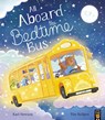 All Aboard the Bedtime Bus - Karl Newson - 9781801046572