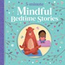 5-Minute Mindful Bedtime Stories - Various - 9781801051200