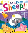 Go to Sleep, Sheep! - Bobbie Brooks - 9781801051309