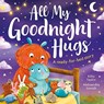 All My Goodnight Hugs - A ready-for-bed story - Kitty Taylor - 9781801051682