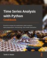 Time Series Analysis with Python Cookbook - Tarek A. Atwan - 9781801075541