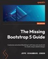 The Missing Bootstrap 5 Guide - Jeppe Schaumburg Jensen - 9781801076432