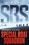 SBS: Special Boat Squadron - Iain Gale - 9781801101325