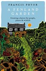 A Fenland Garden - Francis Pryor - 9781801101615