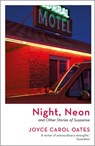 Night, Neon - Joyce Carol Oates - 9781801104654