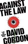 Against the Law - David Gordon - 9781801104777