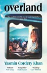Overland - Yasmin Cordery Khan - 9781801107402