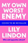 My Own Worst Enemy - LINDON,  Lily - 9781801107617