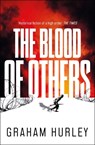 The Blood of Others - Graham Hurley - 9781801108492