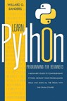 Learn Python Programming for Beginners - Willard D Sanders - 9781801131230