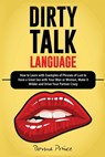 Dirty Talk Language - Donna Prince - 9781801142991