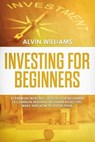 Investing for Beginners - WILLIAMS,  Alvin - 9781801209038