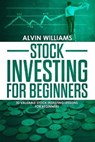 Stock Investing for Beginners - WILLIAMS,  Alvin - 9781801209045