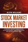 Stock Market Investing - WILLIAMS,  Alvin - 9781801209137