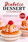 Diabetic Dessert Cookbook - Theodore Hull - 9781801210027