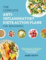 The Complete Anti-Inflammatory Diet & Action Plans for Beginners - Rene Scott - 9781801210584