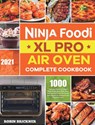 Ninja Foodi XL Pro Air Oven Complete Cookbook 2021 - Robin Brickner - 9781801210812