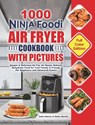 1000 Ninja Foodi Air Fryer Cookbook with Pictures - Julia Adamo ; Helen Bently - 9781801210935