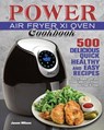 Power Air Fryer Xl Oven Cookbook - Jason Wilson - 9781801246620