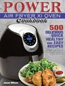 Power Air Fryer Xl Oven Cookbook - Jason Wilson - 9781801246637