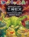 Build Your Own T. Rex and Other Dinosaurs Sticker Book - Sam Smith - 9781801318266