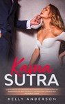 El Kama Sutra La Guia Practica Para Orgasmos Alucinantes Con El Kama Sutra, Las Ensenanzas Sexuales Tantricas Y Las Posiciones Sexuales Que Mejoran El Climax - Kelly Anderson - 9781801340045