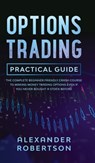 Options Trading Practical Guide - Alexander Robertson - 9781801340434