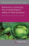 Advances in Ensuring the Microbiological Safety of Fresh Produce - Karl R. Matthews - 9781801462686