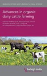 Advances in Organic Dairy Cattle Farming - Dr Mette (Aarhus University) Vaarst ; Dr Stephen (Duchy College) Roderick ; Dr Lindsay (Organic Research Centre) Whistance - 9781801465380