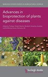 Advances in Bioprotection of Plants Against Diseases - Professor Shashi (Murdoch University) Sharma ; Dr Minshad (Bionema (United Kingdom)) Ansari - 9781801467285