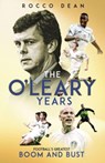 The O'Leary Years - Rocco Dean - 9781801500531
