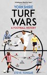 Yorkshire Turf Wars - Steve Tongue - 9781801503877