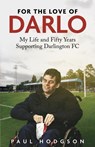 For the Love of Darlo - Paul Hodgson - 9781801507448