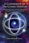 A Commentary on 'The Cosmic Doctrine' - John Michael Greer - 9781801520102