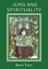 Jung and Spirituality - David Tacey - 9781801521642