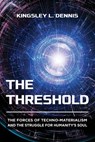 The Threshold - Kingsley L. Dennis - 9781801521857