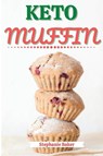 Keto Muffin - Stephanie Baker - 9781801581172