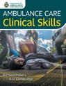 Ambulance Care Clinical Skills - Richard Pilbery ; Kris Lethbridge - 9781801610346