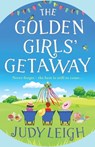 The Golden Girls' Getaway - Judy Leigh - 9781801623346