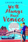 We'll Always Have Venice - Leonie Mack - 9781801623940