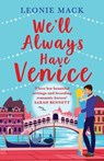 We'll Always Have Venice - Leonie Mack - 9781801623957